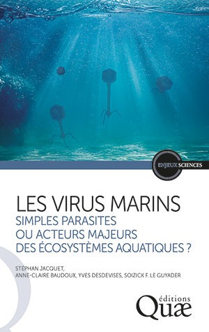 Les virus marins. Simples parasites ou acteurs majeurs des écosystèmes aquatiques ?