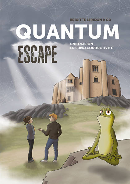 Quantum Escape  Une évasion en supraconductivité