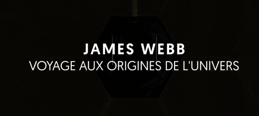 James Webb, voyage aux origines de l’univers