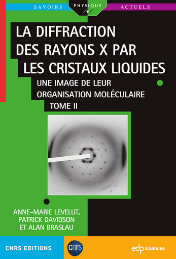 La diffraction des rayons X par les cristaux liquides  TOMES 1 et 2