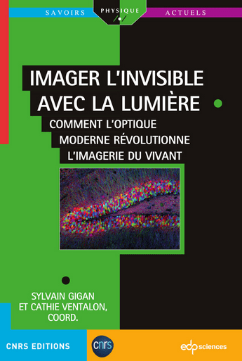 Imager l’invisible avec la lumière  Comment l’optique moderne révolutionne l’imagerie du vivant