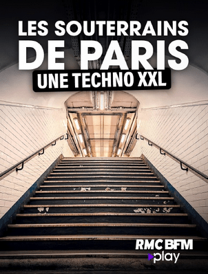 Les souterrains de Paris  Une techno XXL (mdp : PARIS)